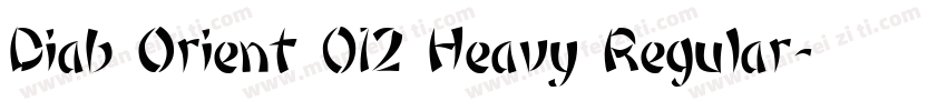 Diab Orient 012 Heavy Regular字体转换